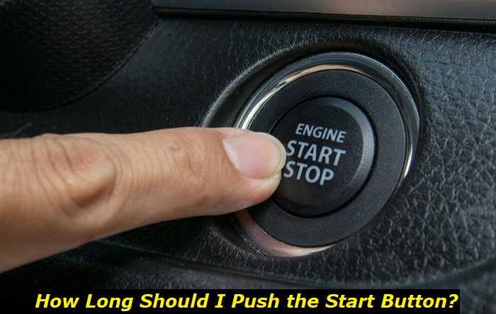 how long should i push the start button